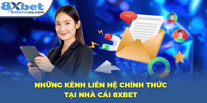 Những kênh liên hệ chính thức tại nhà cái 8XBET